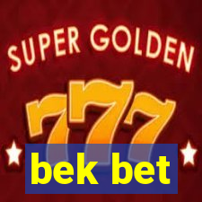 bek bet